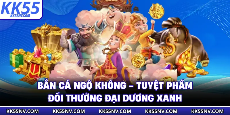 Bắn Cá Ngộ Không