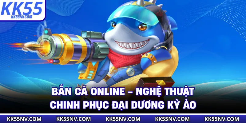 Bắn Cá Online