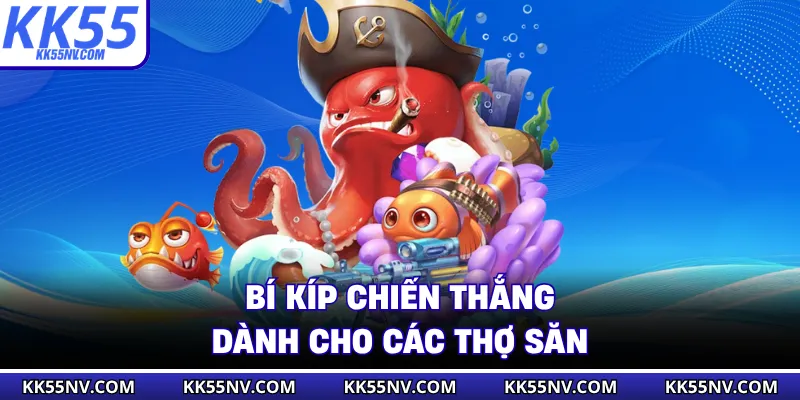 Bí kíp chiến thắng dành cho các thợ săn