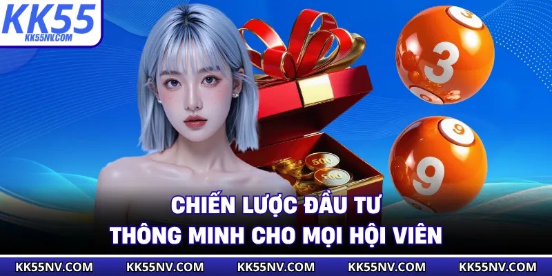 Chiến lược đầu tư thông minh cho mọi hội viên