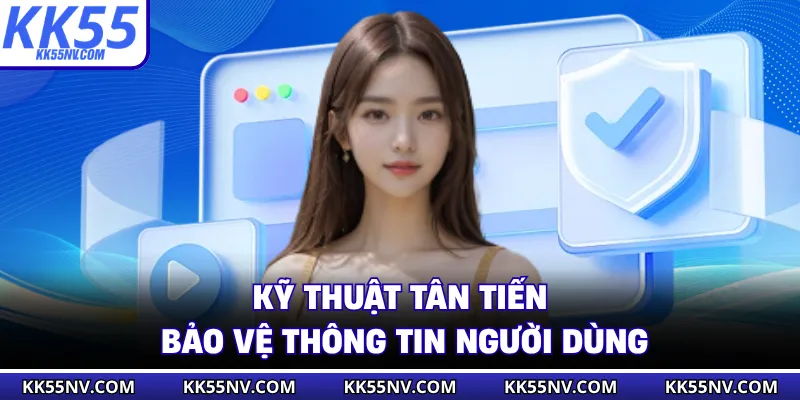 Kỹ thuật tân tiến bảo vệ thông tin người dùng