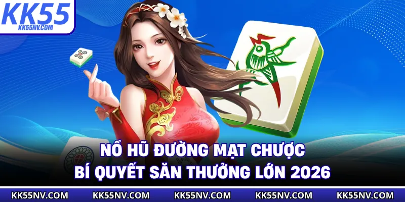 Nổ Hũ Đường Mạt Chược