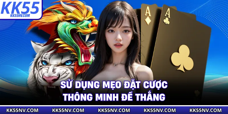 Sử dụng mẹo đặt cược thông minh để thắng