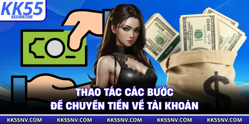 Thao tác các bước để chuyển tiền về tài khoản